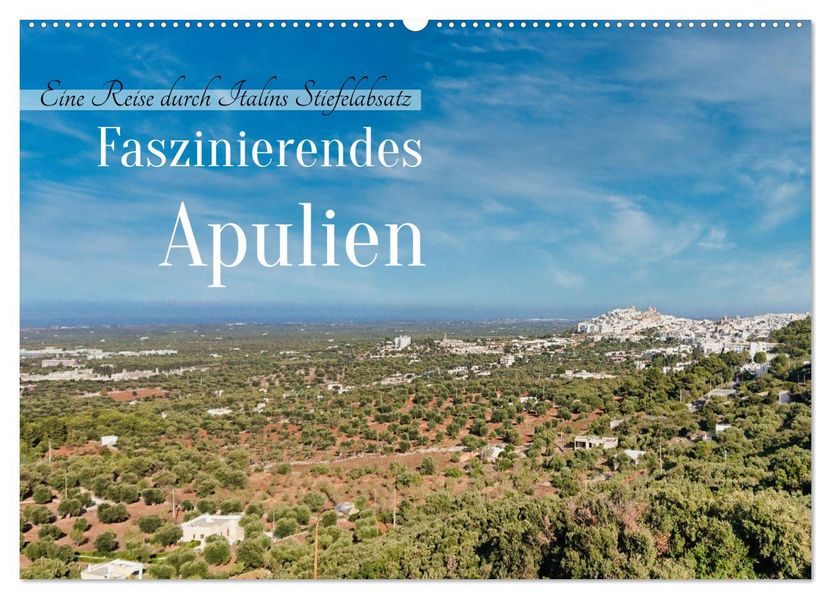Faszinierendes Apulien (Wandkalender 2027 DIN A2 quer) CALVENDO Monatskalender