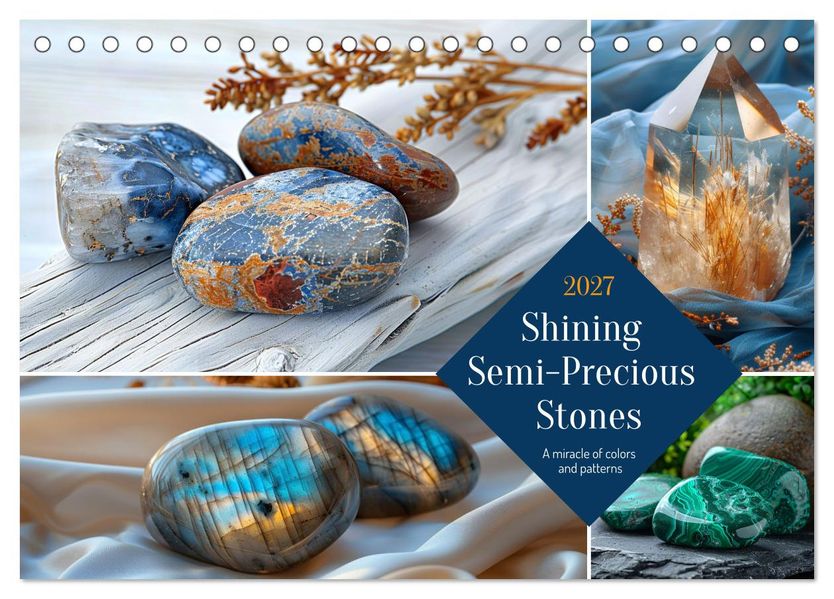 Shining Semi-Precious Stones (Desk Calendar 2027 DIN A5 landscape) CALVENDO 12 Month DeskCalendar