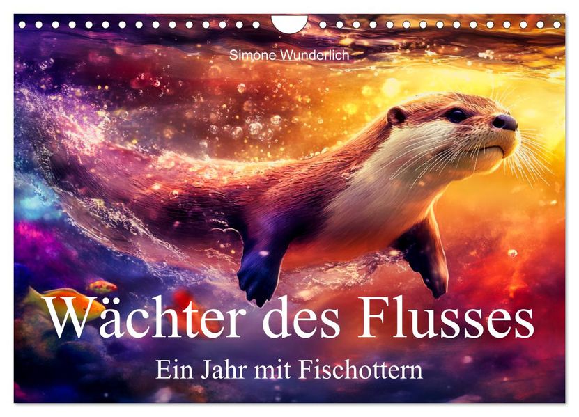 Wächter des Flusses - Ein Jahr mit Fischottern (Wandkalender 2027 DIN A4 quer) CALVENDO Monatskalender