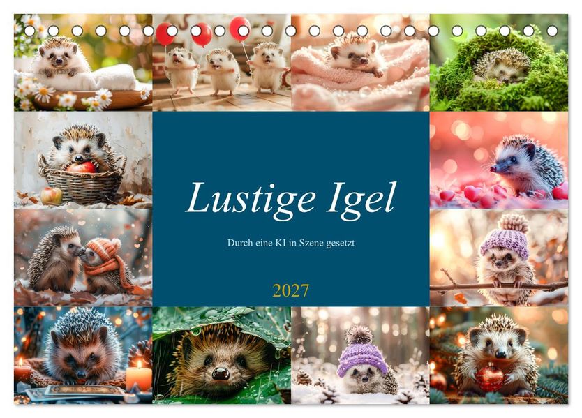 Lustige Igel (Tischkalender 2027 DIN A5 quer) CALVENDO Monatskalender