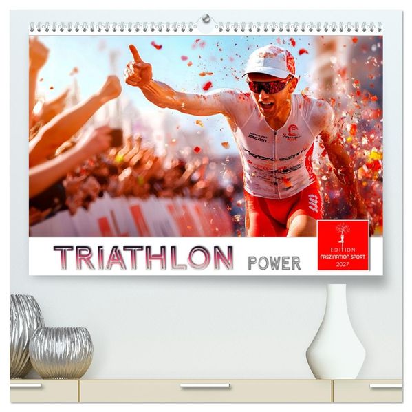 Triathlon Power (hochwertiger Premium Wandkalender 2027 DIN A2 quer) Kunstdruck in Hochglanz