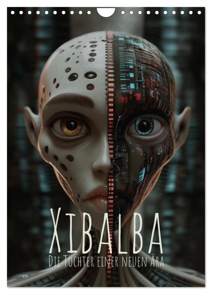 Xibalba - Die Töchter einer neuen Ära (Wandkalender 2027 DIN A4 hoch) CALVENDO Monatskalender
