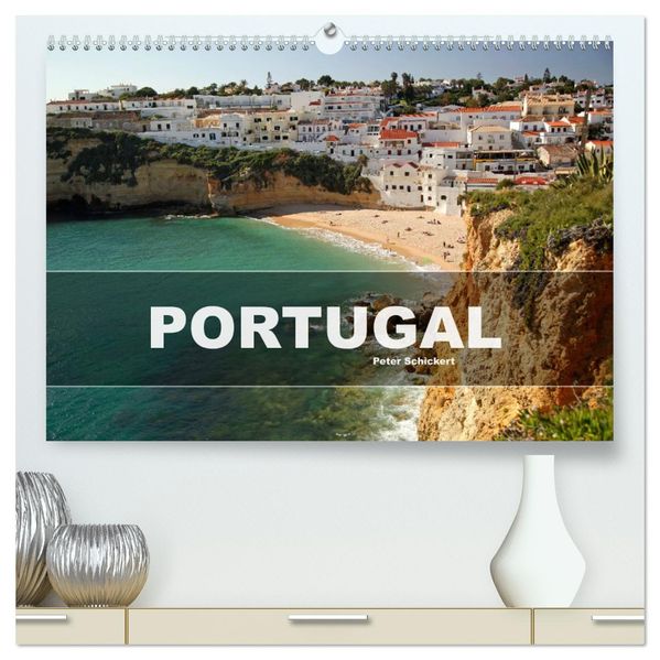 Portugal (hochwertiger Premium Wandkalender 2027 DIN A2 quer) Kunstdruck in Hochglanz