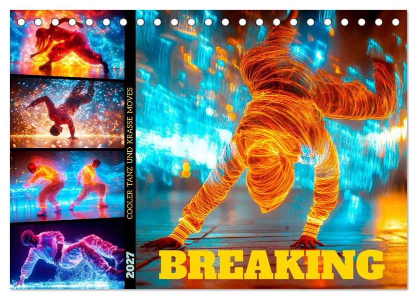 BREAKING Cooler Tanz und krasse Moves (Tischkalender 2027 DIN A5 quer) CALVENDO Monatskalender