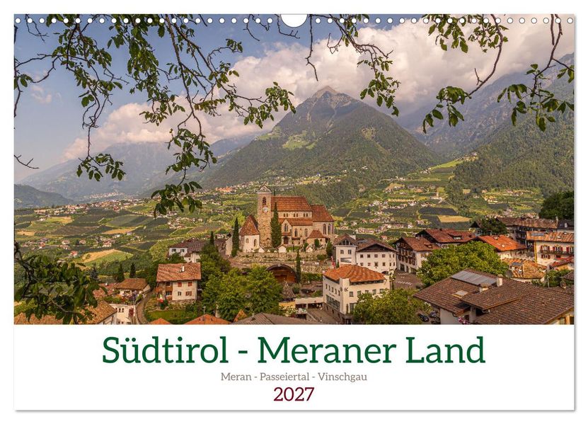 Südtirol - Meraner Land (Wandkalender 2027 DIN A3 quer) CALVENDO Monatskalender