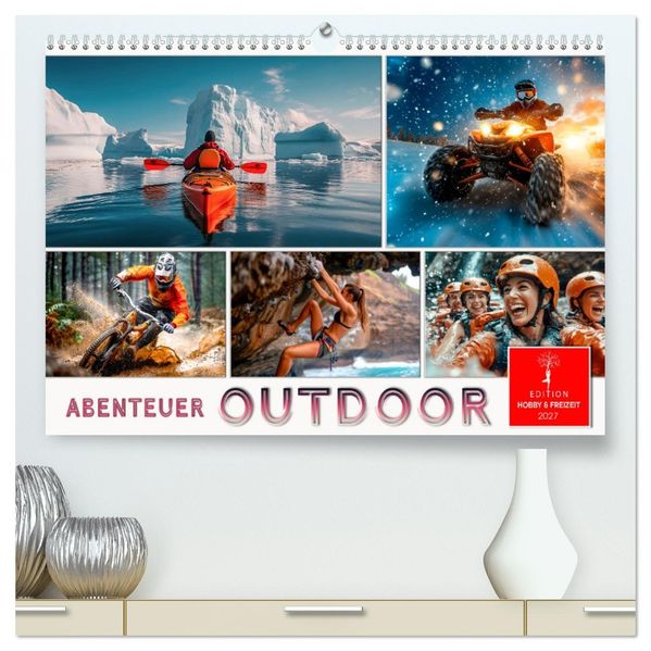 Abenteuer Outdoor (hochwertiger Premium Wandkalender 2027 DIN A2 quer) Kunstdruck in Hochglanz