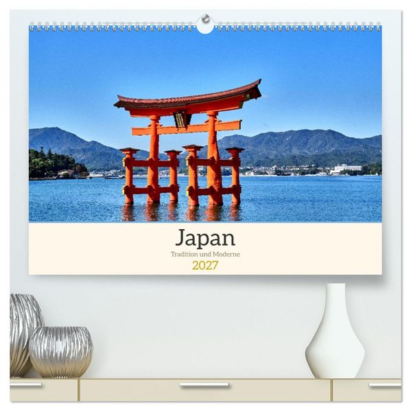 Japan - Traditon und Moderne (hochwertiger Premium Wandkalender 2027 DIN A2 quer) Kunstdruck in Hochglanz