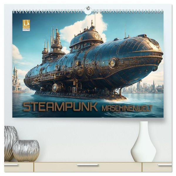 Steampunk Maschinenwelt (hochwertiger Premium Wandkalender 2027 DIN A2 quer) Kunstdruck in Hochglanz