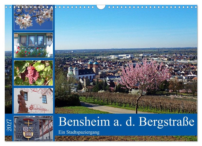 Bensheim a. d. Bergstraße - Ein Stadtspaziergang (Wandkalender 2027 DIN A3 quer) CALVENDO Monatskalender