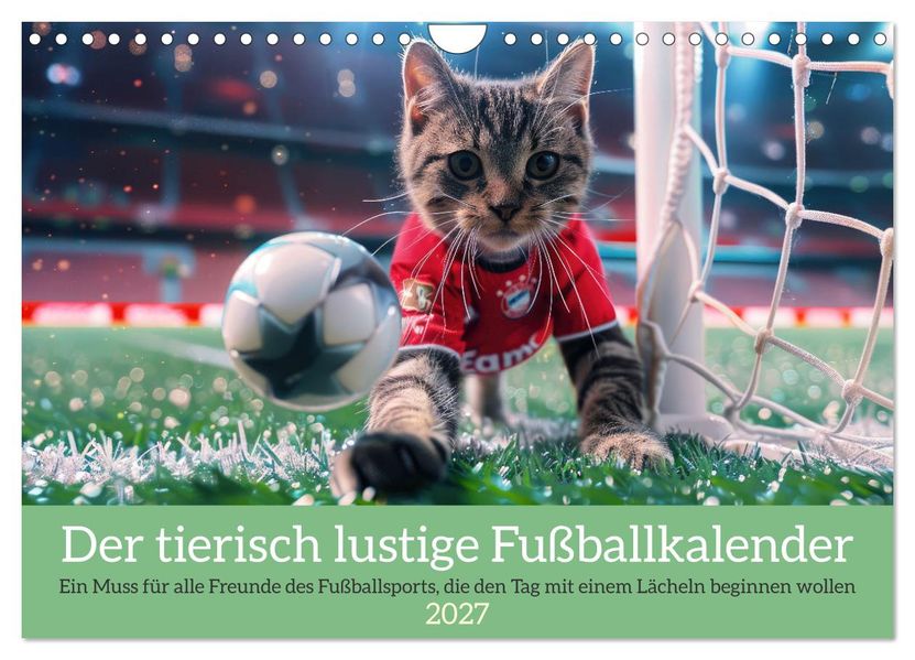 Der tierisch lustige Fußballkalender (Wandkalender 2027 DIN A4 quer) CALVENDO Monatskalender