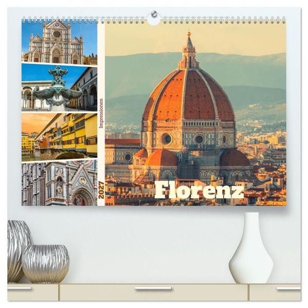 Florenz - Impressionen (hochwertiger Premium Wandkalender 2027 DIN A2 quer) Kunstdruck in Hochglanz