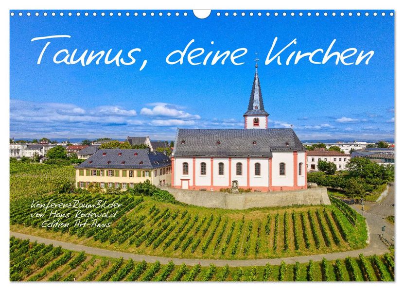 Taunus deine Kirchen (Wandkalender 2027 DIN A3 quer) CALVENDO Monatskalender