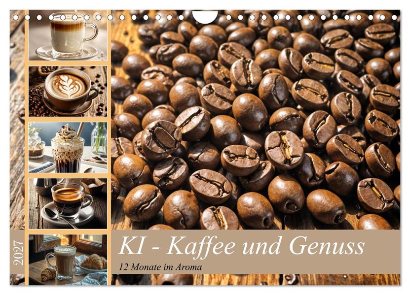 KI - Kaffee und Genuss 12 Monate im Aroma (Wandkalender 2027 DIN A4 quer) CALVENDO Monatskalender