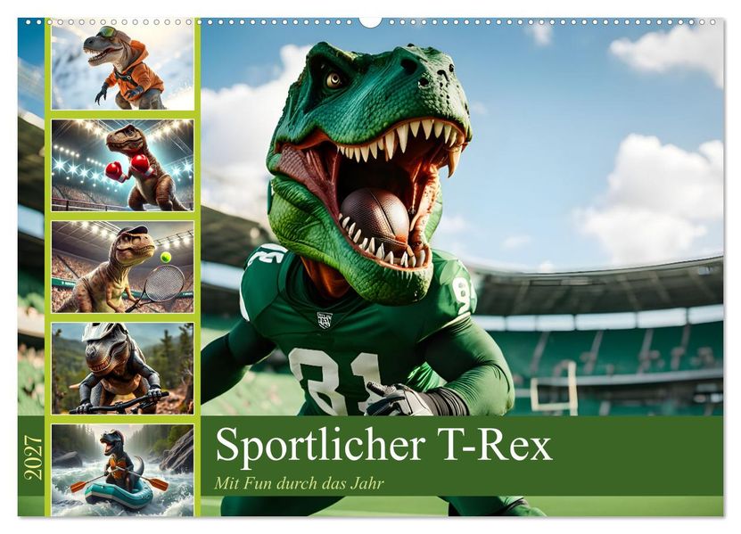 Sportlicher T-Rex - Mit Fun durch das Jahr (Wandkalender 2027 DIN A2 quer) CALVENDO Monatskalender