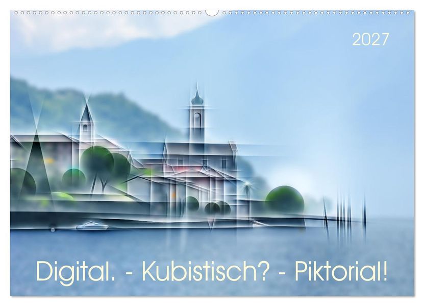 Digital - Kubistisch - Piktorial (Wandkalender 2027 DIN A2 quer) CALVENDO Monatskalender