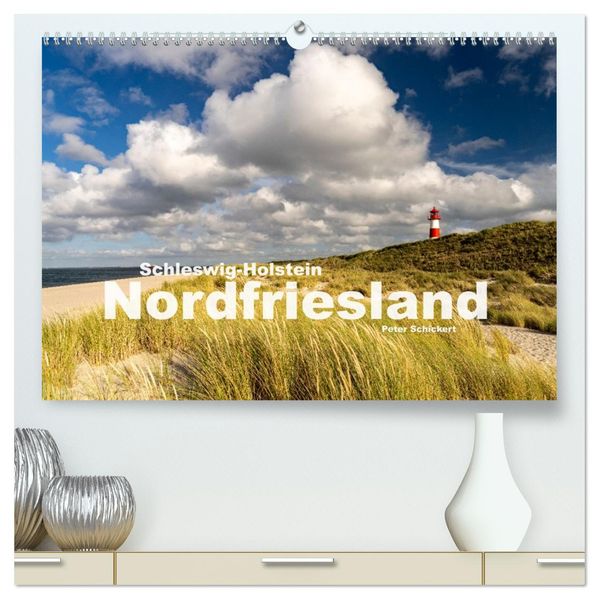Schleswig-Holstein - Nordfriesland (hochwertiger Premium Wandkalender 2027 DIN A2 quer) Kunstdruck in Hochglanz