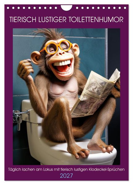 Tierisch lustiger Toilettenhumor (Wandkalender 2027 DIN A4 hoch) CALVENDO Monatskalender