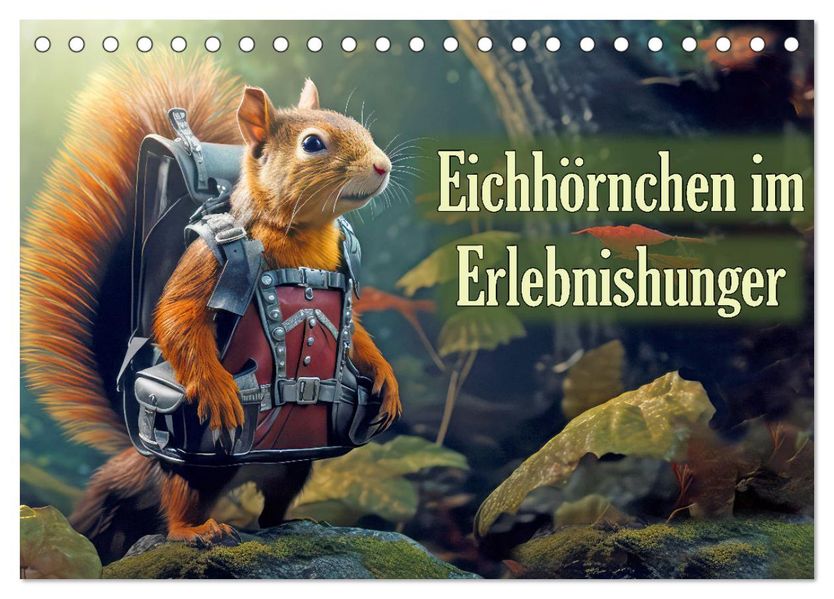Eichhörnchen im Erlebnishunger (Tischkalender 2027 DIN A5 quer) CALVENDO Monatskalender