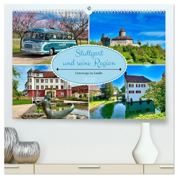 Stuttgart und seine Region (hochwertiger Premium Wandkalender 2027 DIN A2 quer) Kunstdruck in Hochglanz