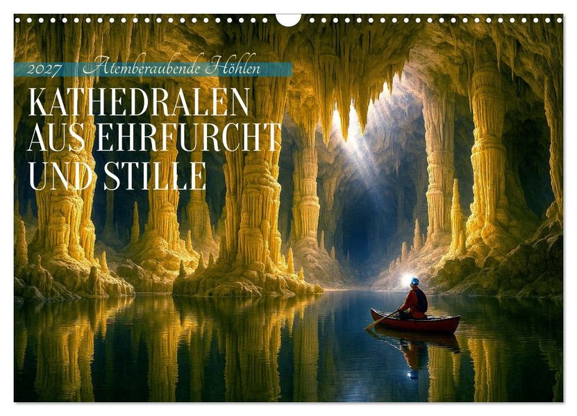 Kathedralen aus Ehrfurcht und Stille (Wandkalender 2027 DIN A3 quer) CALVENDO Monatskalender