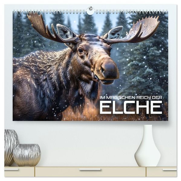 Im magischen Reich der Elche (hochwertiger Premium Wandkalender 2027 DIN A2 quer) Kunstdruck in Hochglanz
