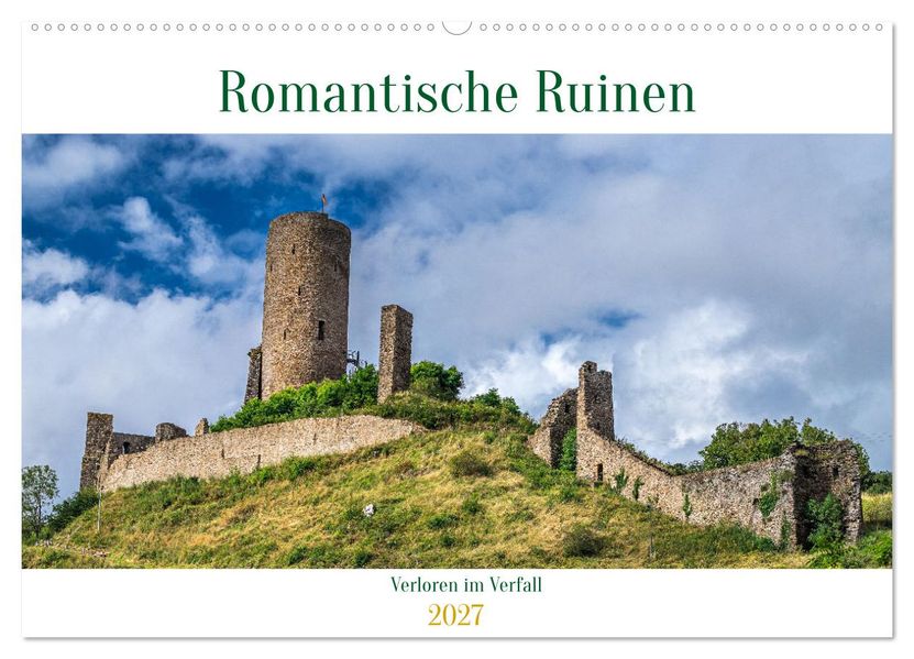 Romantische Ruinen (Wandkalender 2027 DIN A2 quer) CALVENDO Monatskalender
