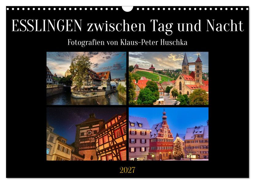 Esslingen zwischen Tag und Nacht (Wandkalender 2027 DIN A3 quer) CALVENDO Monatskalender
