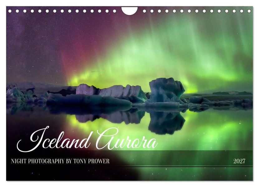 Iceland Aurora - Night Photography by Tony Prower (Wall Calendar 2027 DIN A4 landscape) CALVENDO 12 Month Wall Calendar