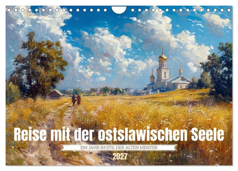 Reise mit der ostslawischen Seele (Wandkalender 2027 DIN A4 quer) CALVENDO Monatskalender