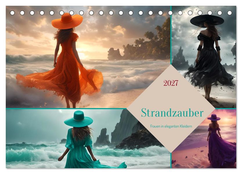 Strandzauber- Frauen in eleganten Kleidern (Tischkalender 2027 DIN A5 quer) CALVENDO Monatskalender