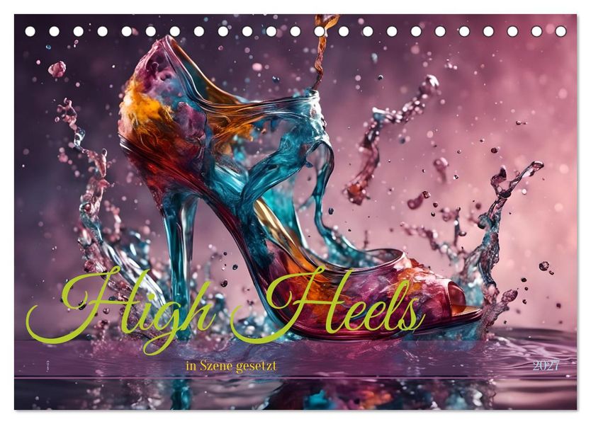 High Heels in Szene gesetzt (Tischkalender 2027 DIN A5 quer) CALVENDO Monatskalender