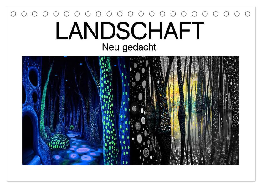 Landschaft - Neu gedacht (Tischkalender 2027 DIN A5 quer) CALVENDO Monatskalender