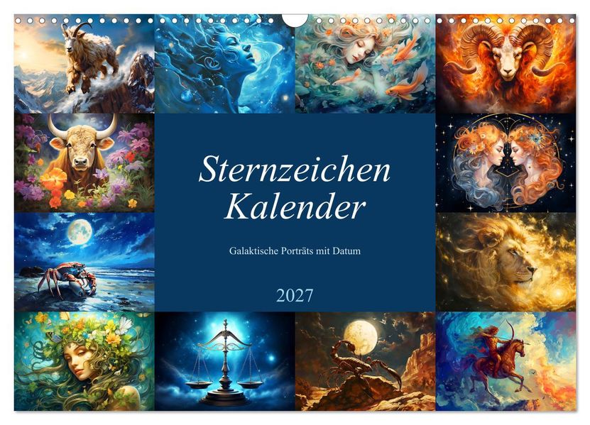 Sternzeichen-Kalender - Galaktische Porträts mit Datum (Wandkalender 2027 DIN A3 quer) CALVENDO Monatskalender