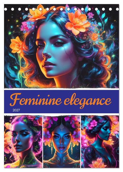 Feminine elegance (Desk Calendar 2027 DIN A5 portrait) CALVENDO 12 Month DeskCalendar