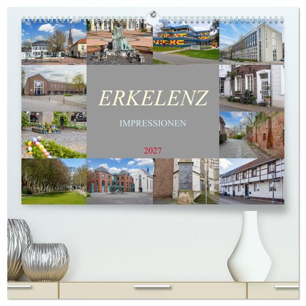 Erkelenz Impressionen (hochwertiger Premium Wandkalender 2027 DIN A2 quer) Kunstdruck in Hochglanz