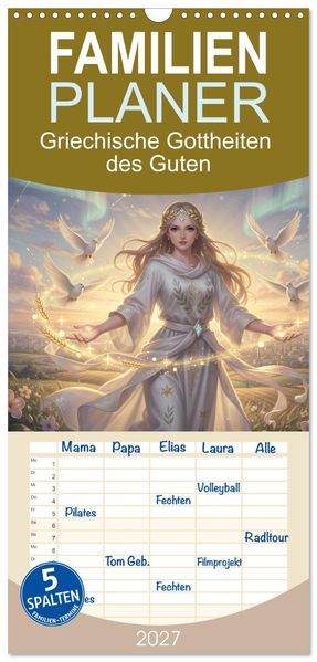 Familienplaner 2027 - Griechische Gottheiten des Guten mit 5 Spalten (Wandkalender 21 x 45 cm) CALVENDO