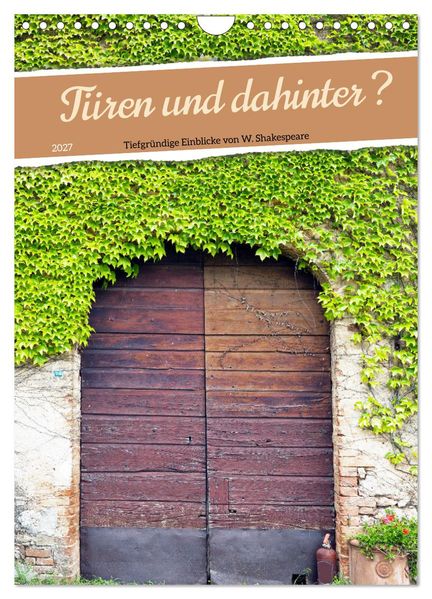Türen und dahinter ? (Wandkalender 2027 DIN A4 hoch) CALVENDO Monatskalender