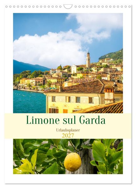 Limone sul Garda - Urlaubsplaner (Wandkalender 2027 DIN A3 hoch) CALVENDO Monatskalender