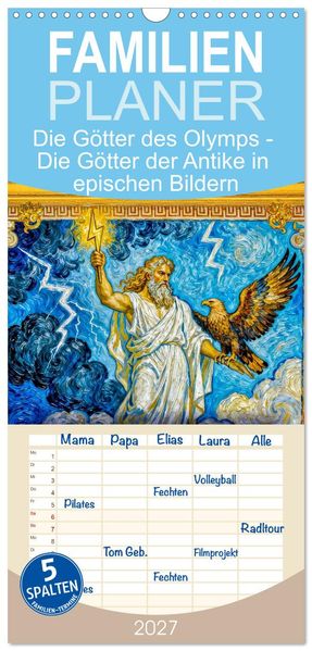 Familienplaner 2027 - Die Götter des Olymps - Die Götter der Antike in epischen Bildern mit 5 Spalten (Wandkalender 21 x 45 cm) CALVENDO