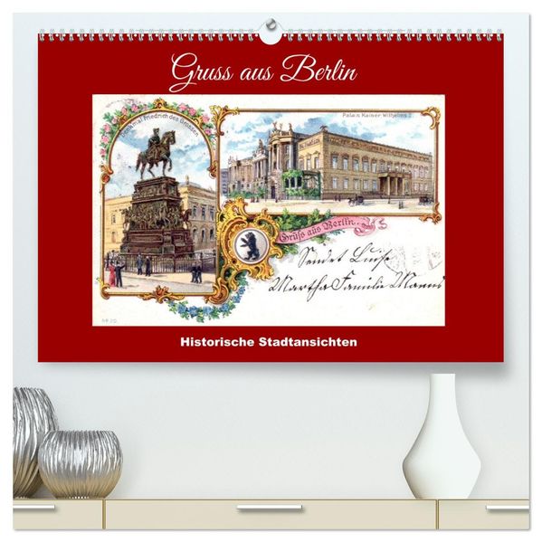 Gruss aus Berlin - Historische Stadtansichten (hochwertiger Premium Wandkalender 2027 DIN A2 quer) Kunstdruck in Hochglanz