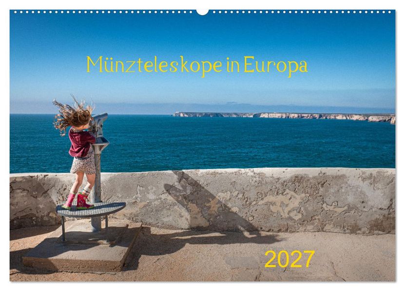 Münzteleskope in Europa (Wandkalender 2027 DIN A2 quer) CALVENDO Monatskalender