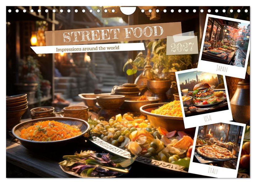 STREET FOOD Impressions around the world (Wall Calendar 2027 DIN A4 landscape) CALVENDO 12 Month Wall Calendar