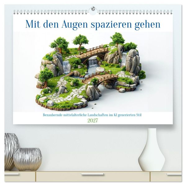 Mit den Augen spazieren gehen (hochwertiger Premium Wandkalender 2027 DIN A2 quer) Kunstdruck in Hochglanz