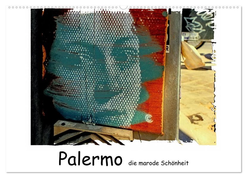 Palermo die marode Schönheit (Wandkalender 2027 DIN A2 quer) CALVENDO Monatskalender