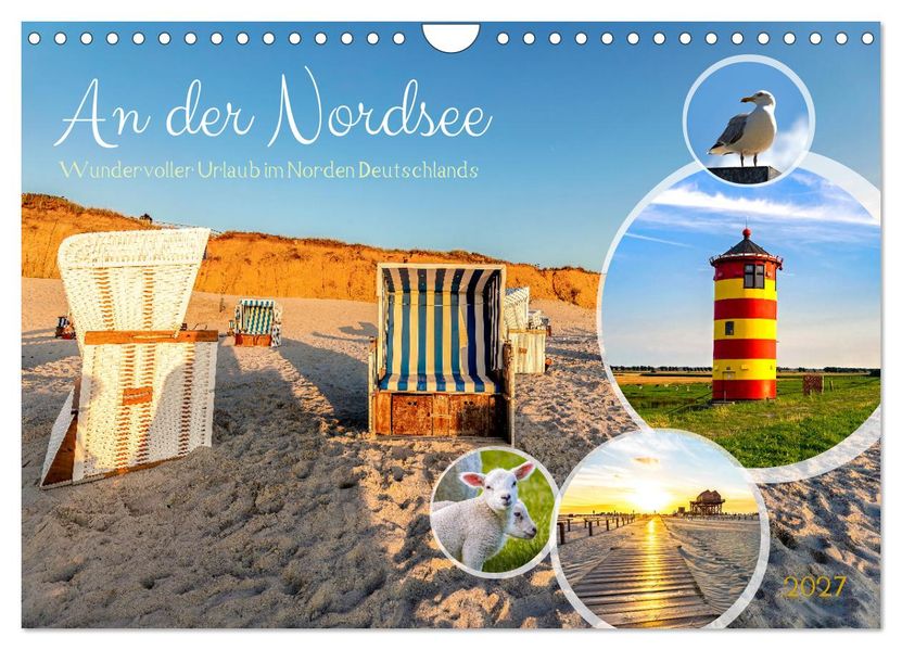 An der Nordsee Urlaub im Norden Deutschlands (Wandkalender 2027 DIN A4 quer) CALVENDO Monatskalender