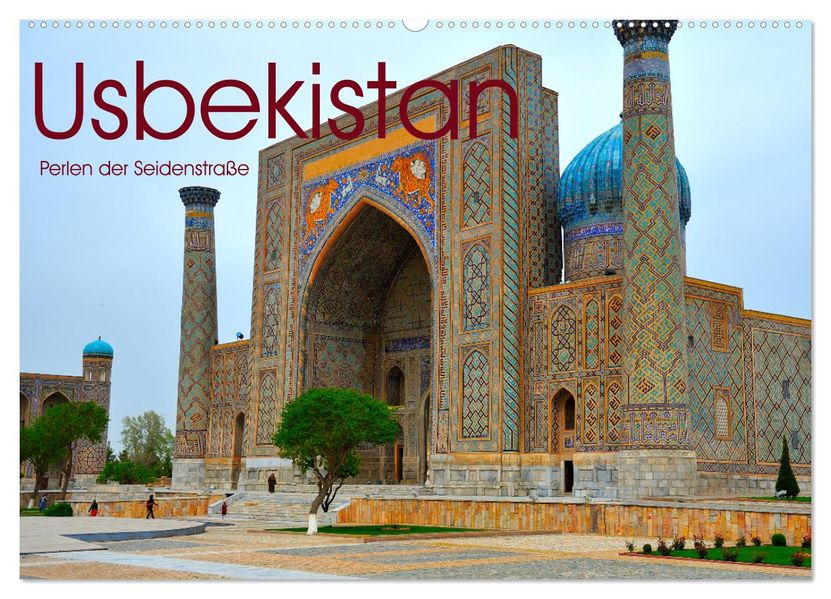 Usbekistan Perlen der Seidenstraße (Wandkalender 2027 DIN A2 quer) CALVENDO Monatskalender