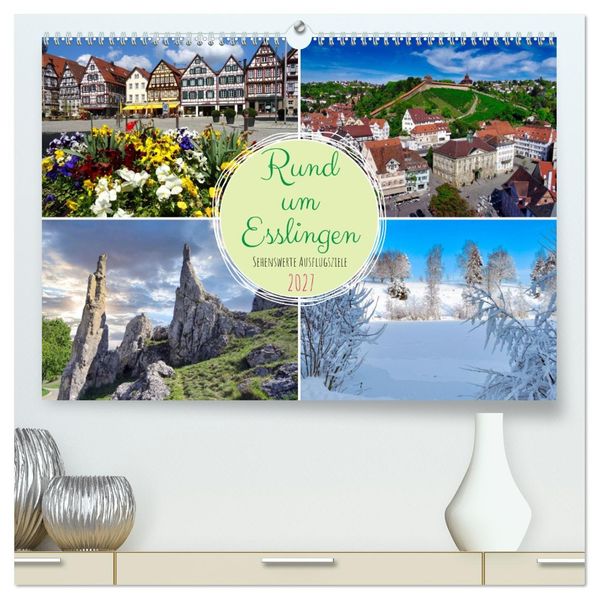 Rund um Esslingen (hochwertiger Premium Wandkalender 2027 DIN A2 quer) Kunstdruck in Hochglanz