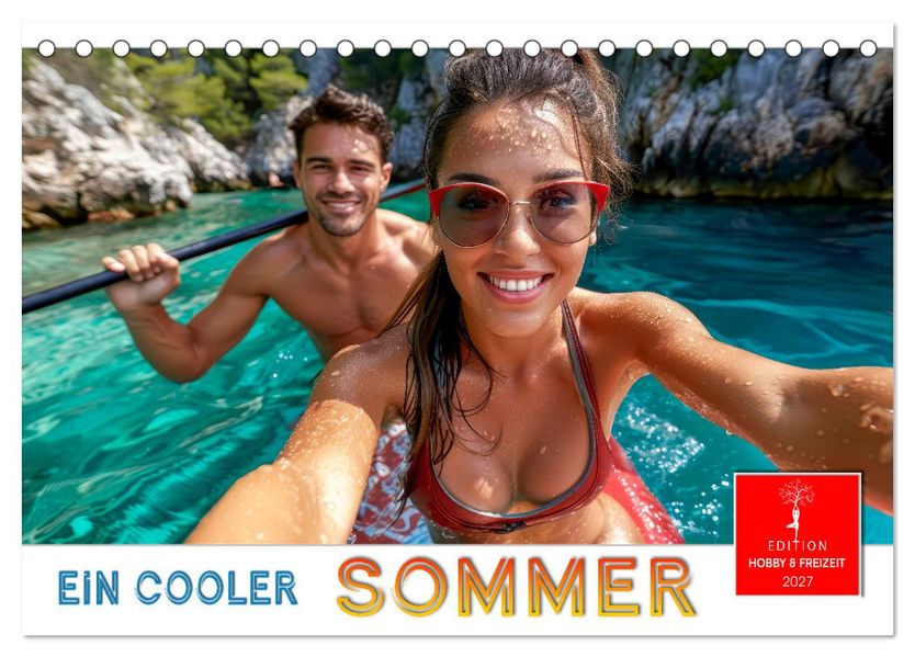 Ein cooler Sommer (Tischkalender 2027 DIN A5 quer) CALVENDO Monatskalender