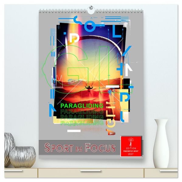 Sport im Focus (hochwertiger Premium Wandkalender 2027 DIN A2 hoch) Kunstdruck in Hochglanz