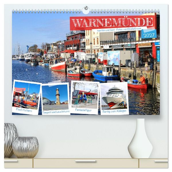 Warnemünde - maritim und bunt (hochwertiger Premium Wandkalender 2027 DIN A2 quer) Kunstdruck in Hochglanz